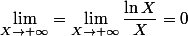 \lim_{X\to+\infty}=\lim_{X\to+\infty} \dfrac{\ln X}{X}=0